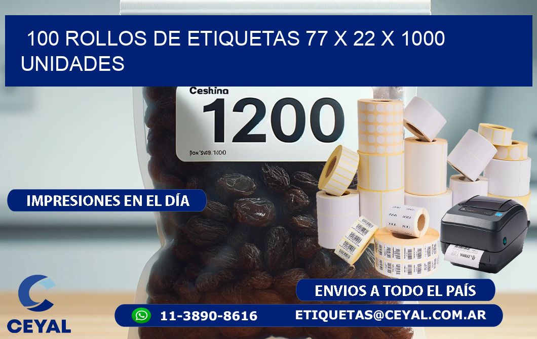 100 ROLLOS DE ETIQUETAS 77 x 22 X 1000 UNIDADES