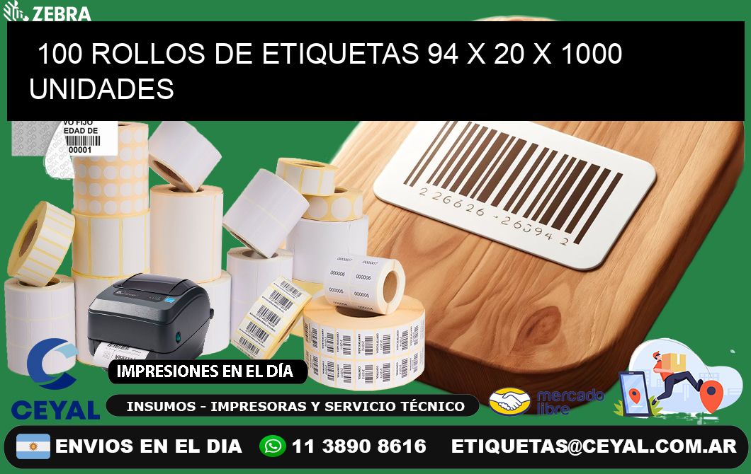 100 ROLLOS DE ETIQUETAS 94 x 20 X 1000 UNIDADES