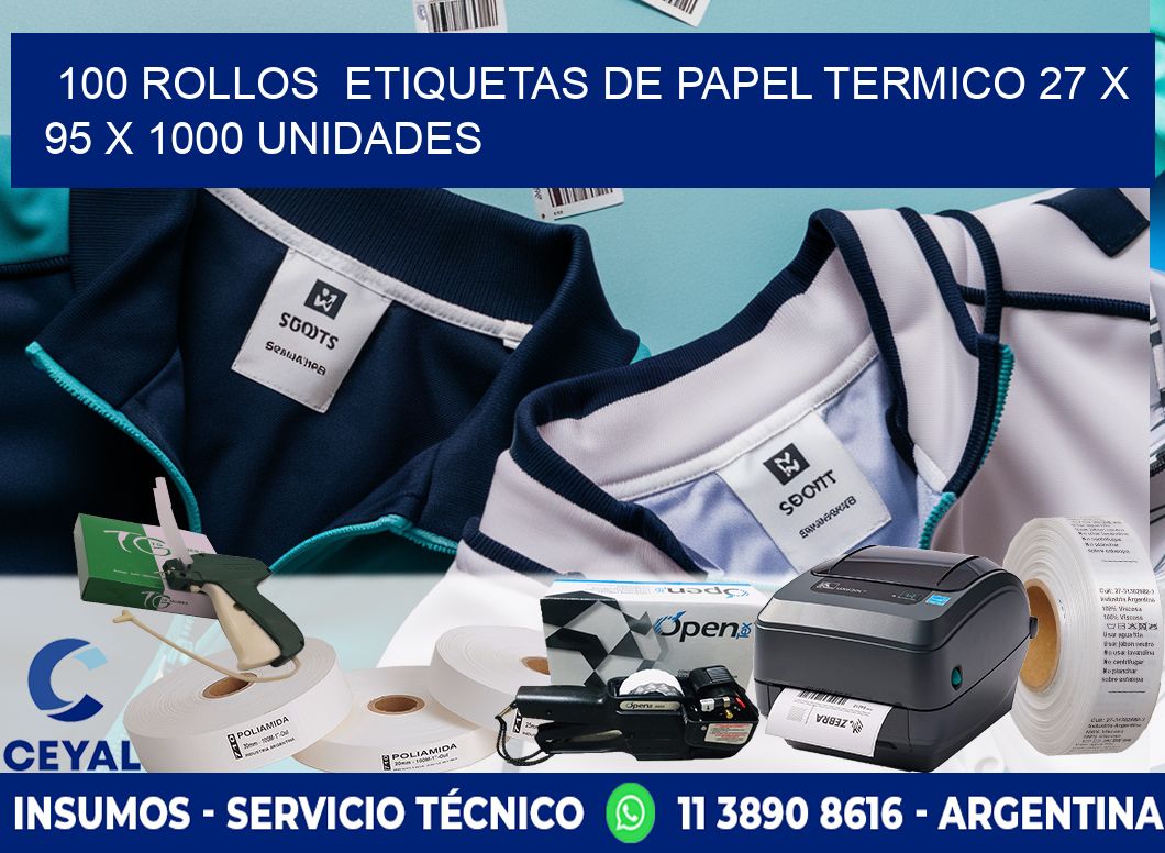 100 ROLLOS  ETIQUETAS DE PAPEL TERMICO 27 x 95 X 1000 UNIDADES