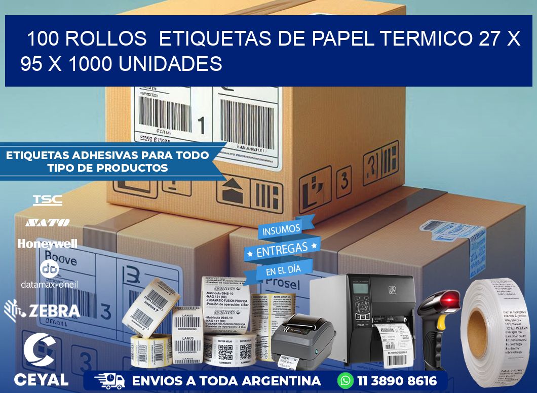 100 ROLLOS  ETIQUETAS DE PAPEL TERMICO 27 x 95 X 1000 UNIDADES