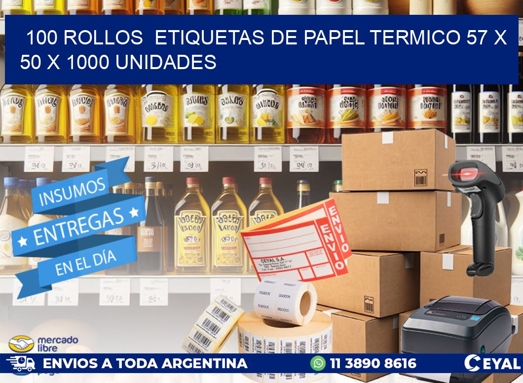 100 ROLLOS  ETIQUETAS DE PAPEL TERMICO 57 x 50 X 1000 UNIDADES