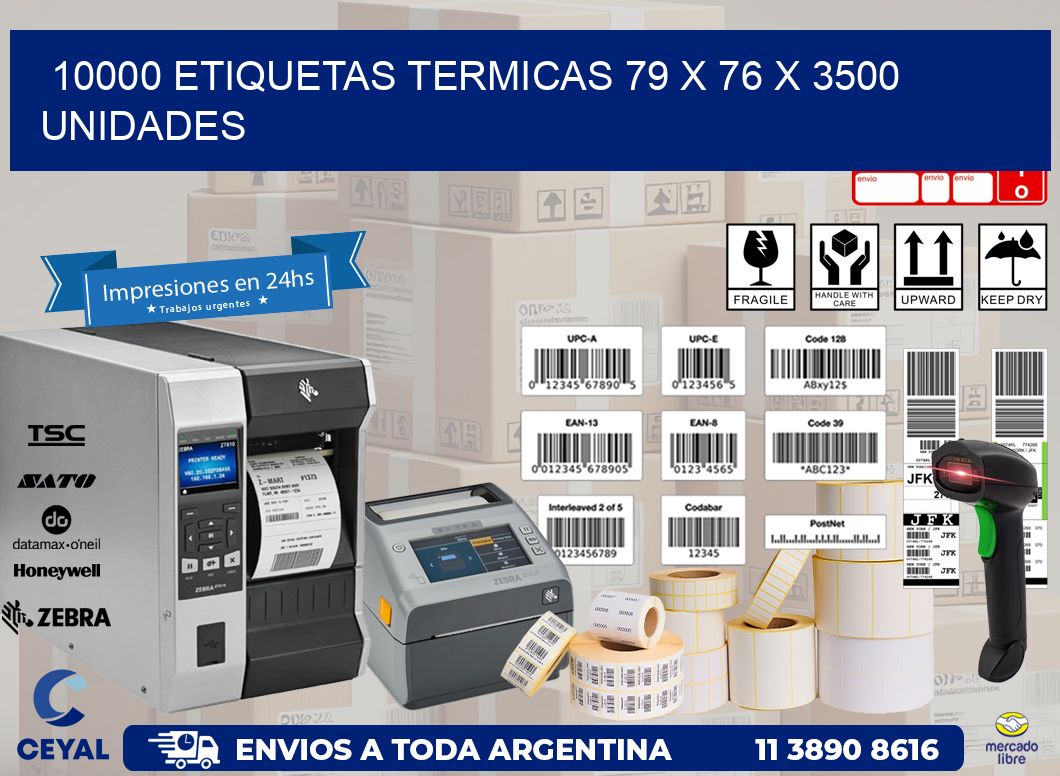 10000 ETIQUETAS TERMICAS 79 x 76 X 3500 UNIDADES