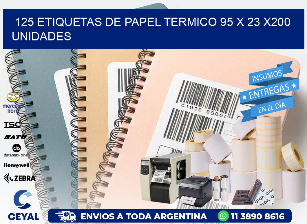 125 ETIQUETAS DE PAPEL TERMICO 95 x 23 x200 UNIDADES