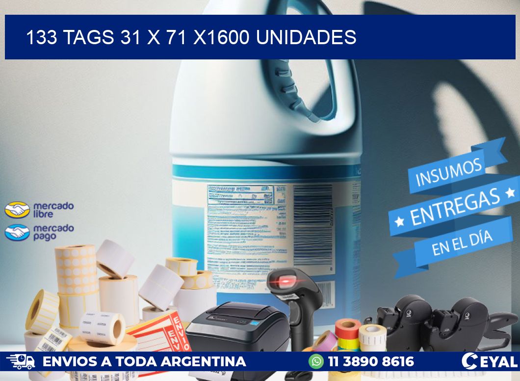 133 TAGS 31 x 71 X1600 UNIDADES