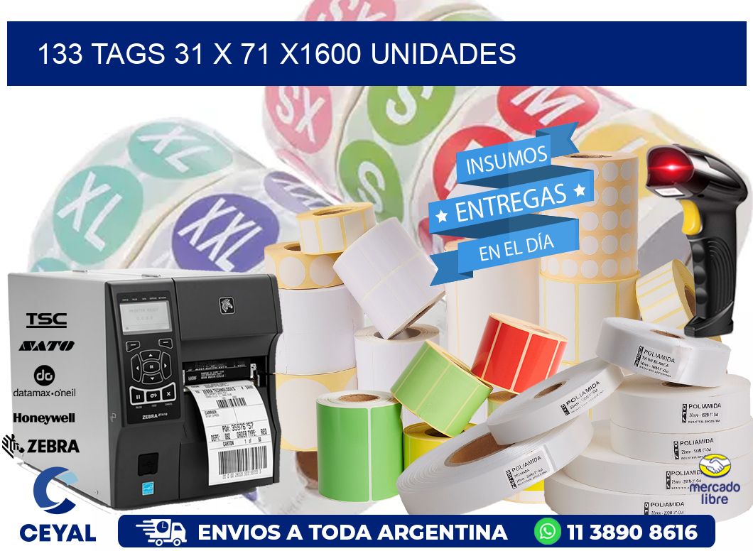 133 TAGS 31 x 71 X1600 UNIDADES