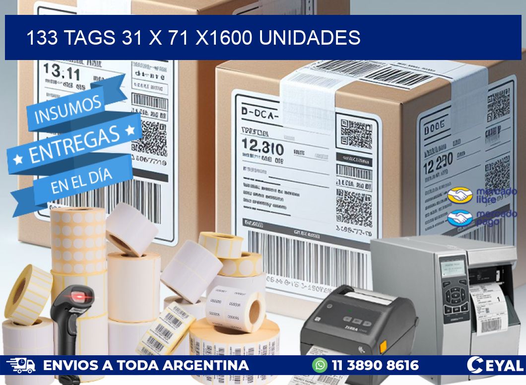 133 TAGS 31 x 71 X1600 UNIDADES