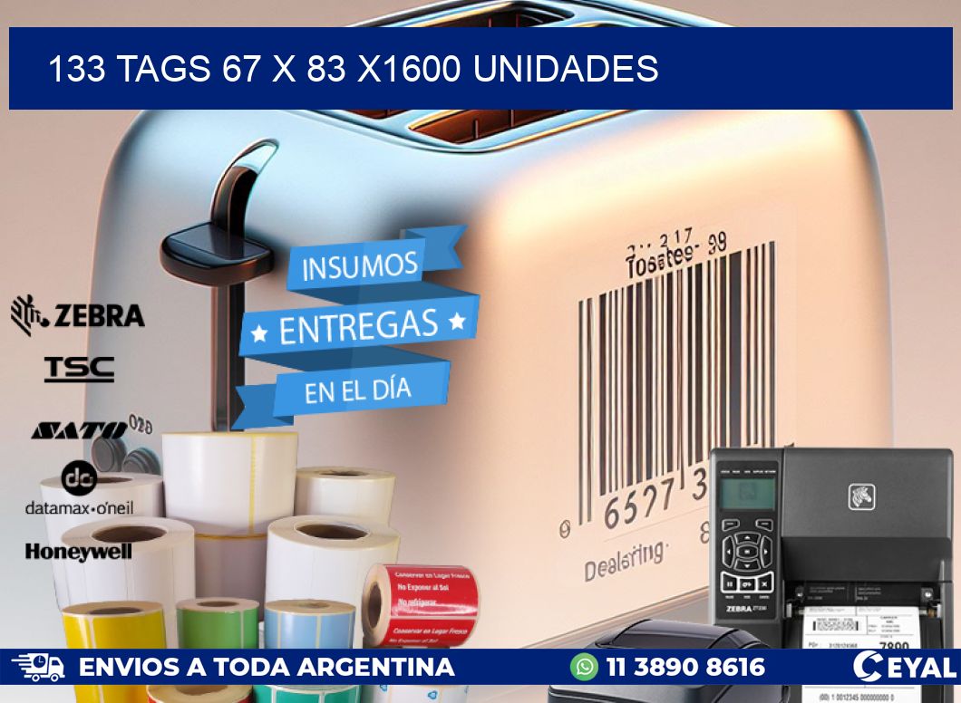 133 TAGS 67 x 83 X1600 UNIDADES