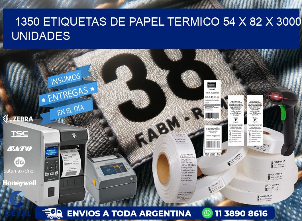 1350 ETIQUETAS DE PAPEL TERMICO 54 x 82 X 3000 UNIDADES