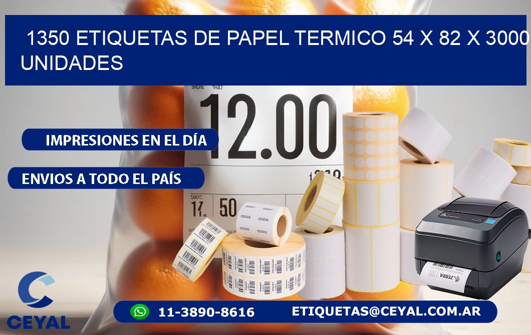 1350 ETIQUETAS DE PAPEL TERMICO 54 x 82 X 3000 UNIDADES