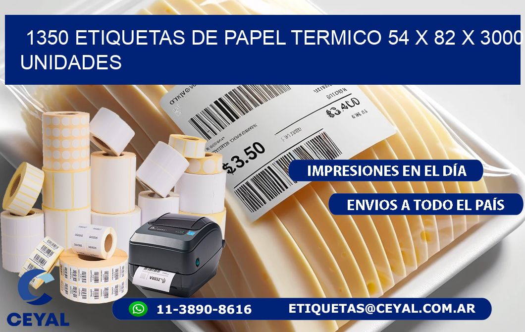 1350 ETIQUETAS DE PAPEL TERMICO 54 x 82 X 3000 UNIDADES