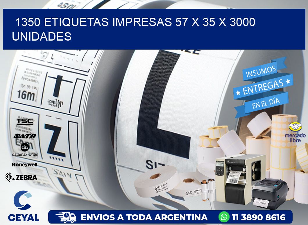 1350 ETIQUETAS IMPRESAS 57 x 35 X 3000 UNIDADES