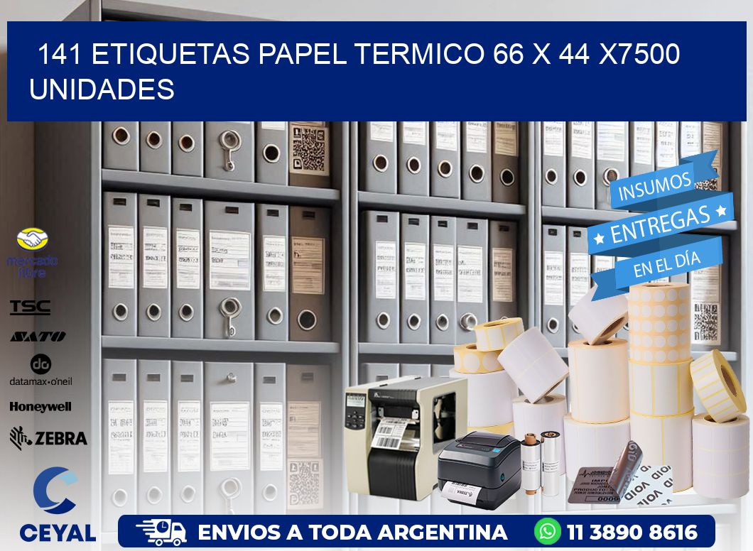 141 ETIQUETAS PAPEL TERMICO 66 x 44 X7500 UNIDADES