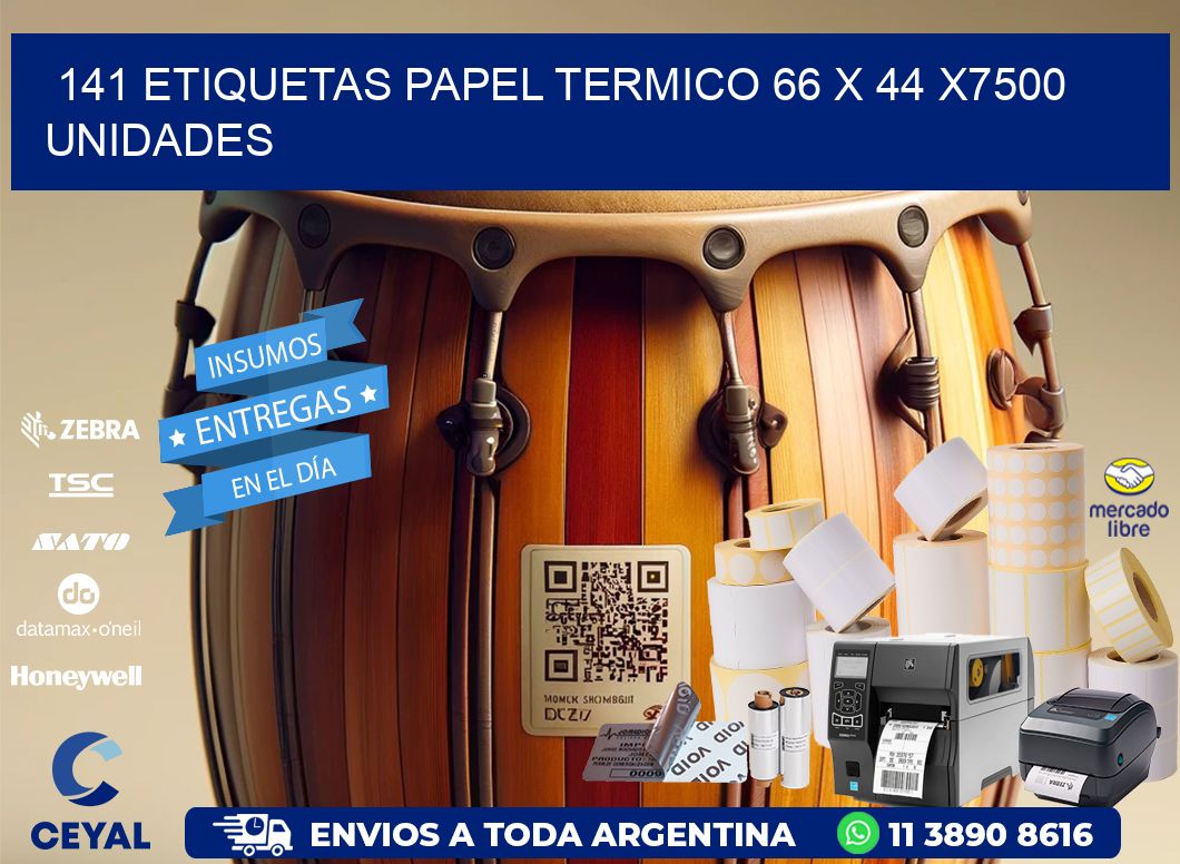 141 ETIQUETAS PAPEL TERMICO 66 x 44 X7500 UNIDADES