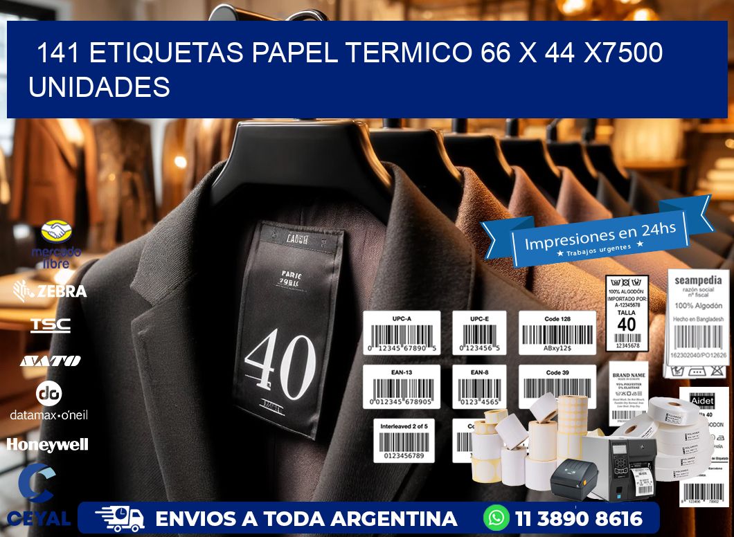 141 ETIQUETAS PAPEL TERMICO 66 x 44 X7500 UNIDADES