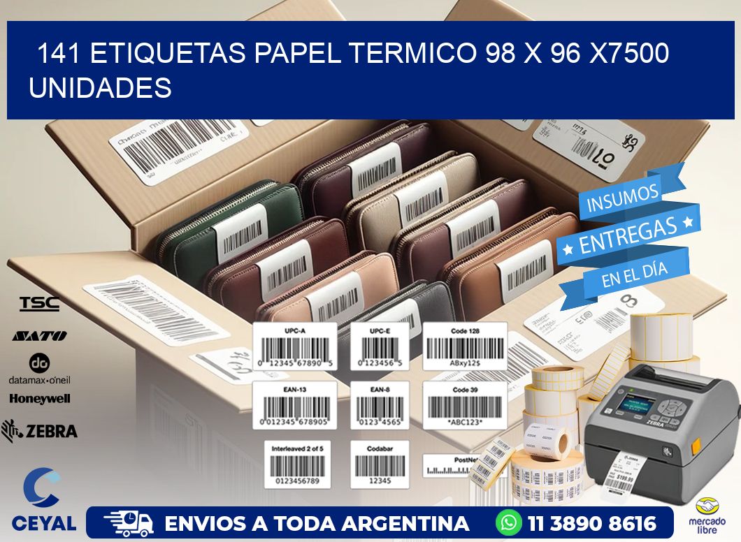 141 ETIQUETAS PAPEL TERMICO 98 x 96 X7500 UNIDADES