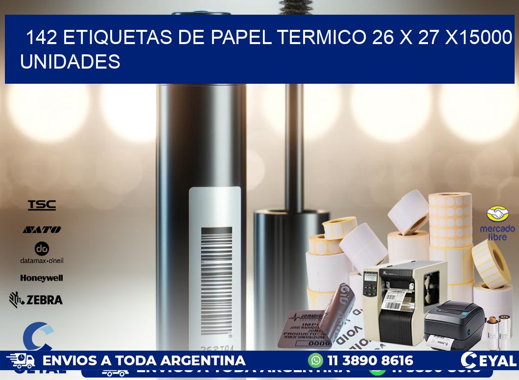 142 ETIQUETAS DE PAPEL TERMICO 26 x 27 X15000 UNIDADES