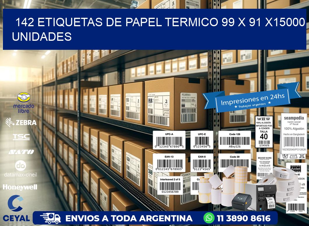 142 ETIQUETAS DE PAPEL TERMICO 99 x 91 X15000 UNIDADES