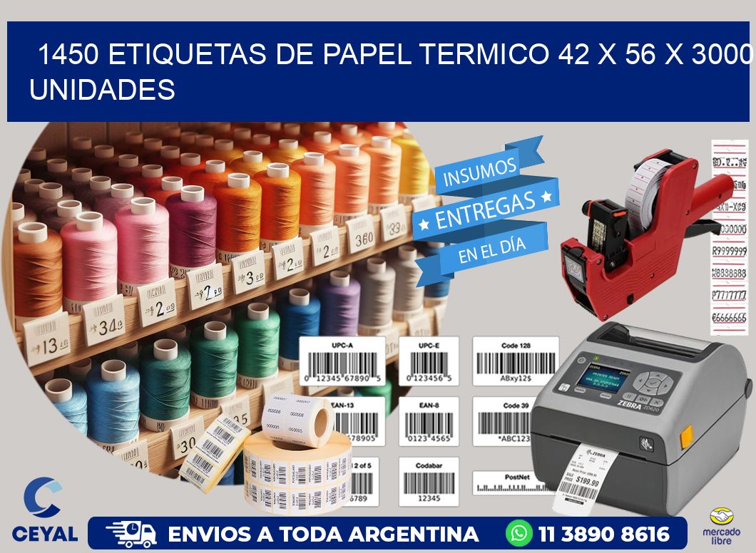 1450 ETIQUETAS DE PAPEL TERMICO 42 x 56 X 3000 UNIDADES