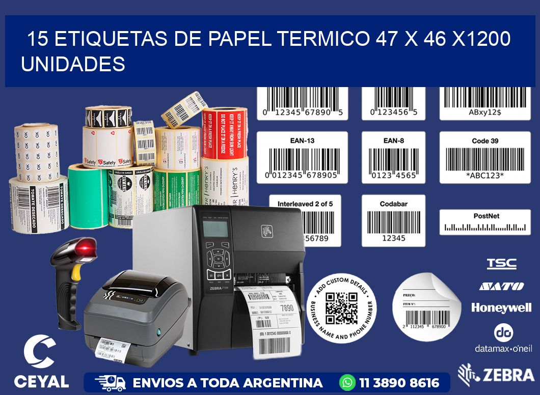 15 ETIQUETAS DE PAPEL TERMICO 47 x 46 X1200 UNIDADES