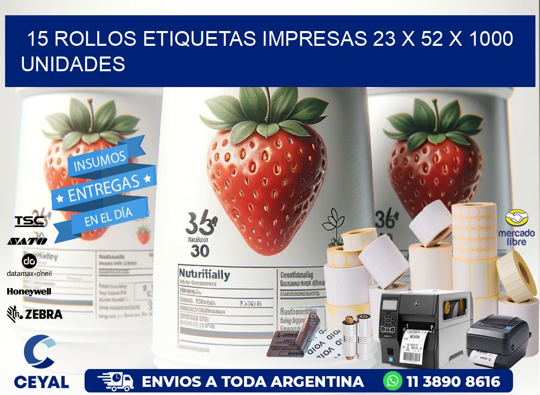 15 ROLLOS ETIQUETAS IMPRESAS 23 x 52 X 1000 UNIDADES