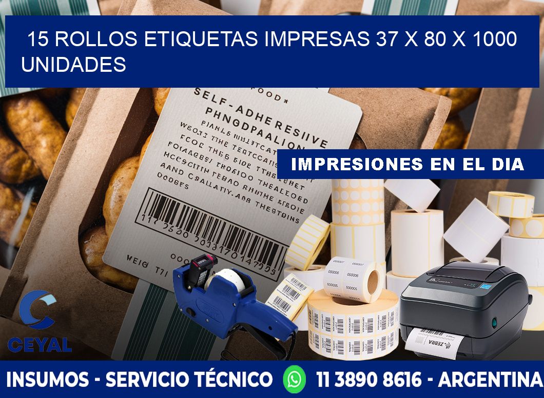 15 ROLLOS ETIQUETAS IMPRESAS 37 x 80 X 1000 UNIDADES