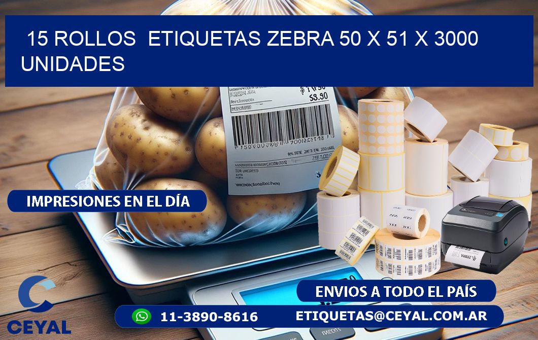 15 ROLLOS  ETIQUETAS ZEBRA 50 x 51 X 3000 UNIDADES