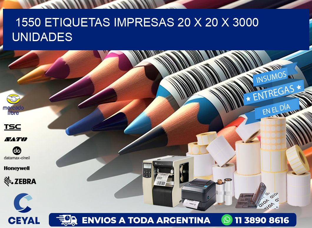 1550 ETIQUETAS IMPRESAS 20 x 20 X 3000 UNIDADES