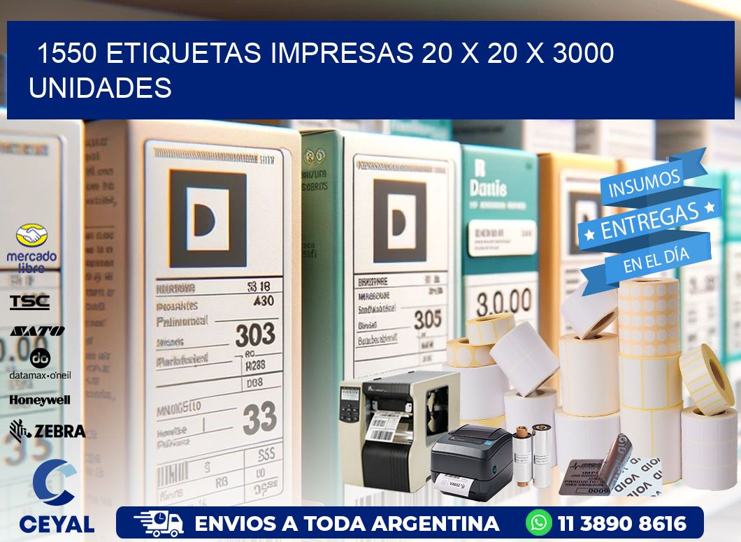 1550 ETIQUETAS IMPRESAS 20 x 20 X 3000 UNIDADES