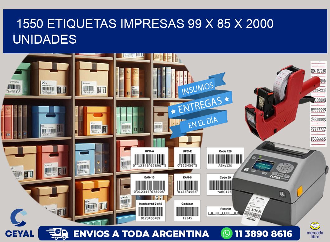 1550 ETIQUETAS IMPRESAS 99 x 85 X 2000 UNIDADES