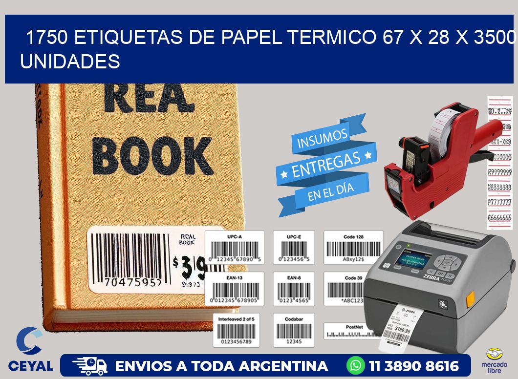 1750 ETIQUETAS DE PAPEL TERMICO 67 x 28 X 3500 UNIDADES