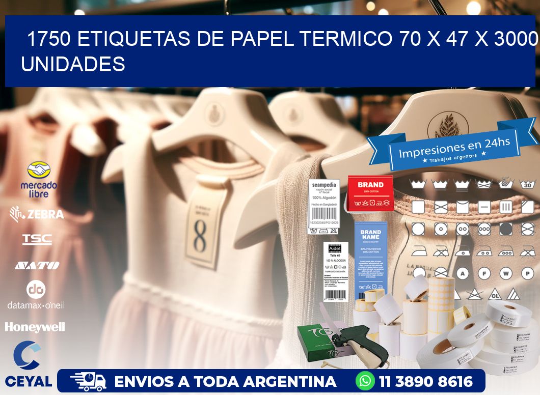 1750 ETIQUETAS DE PAPEL TERMICO 70 x 47 X 3000 UNIDADES