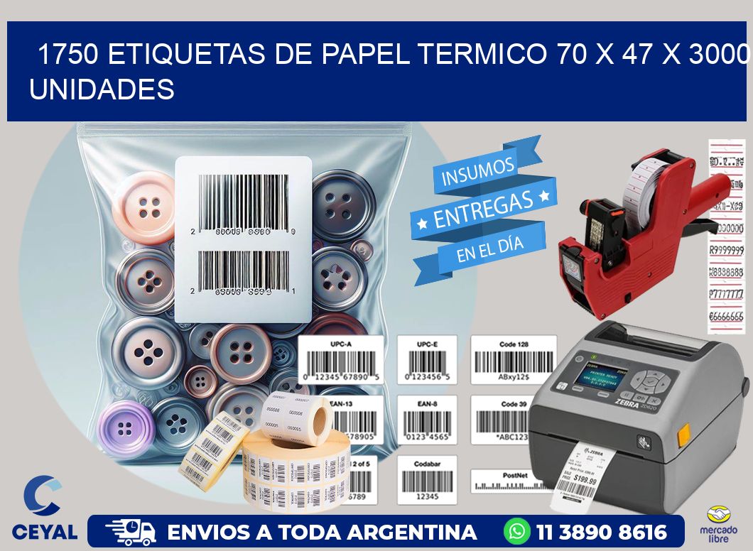 1750 ETIQUETAS DE PAPEL TERMICO 70 x 47 X 3000 UNIDADES