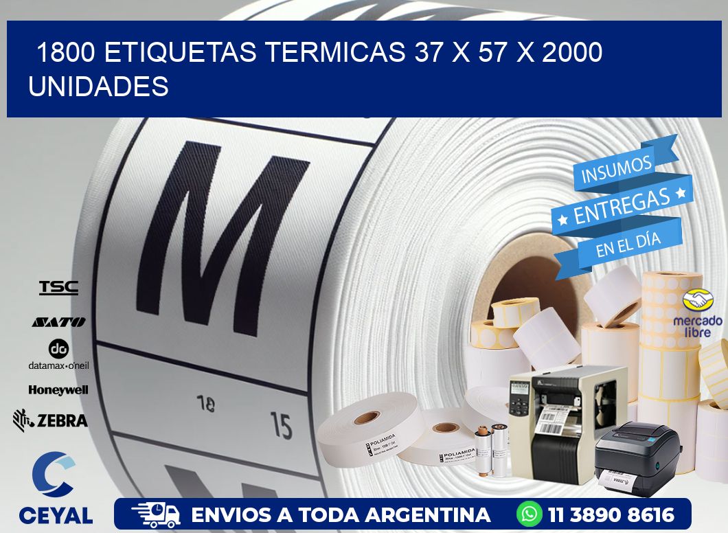 1800 ETIQUETAS TERMICAS 37 x 57 X 2000 UNIDADES