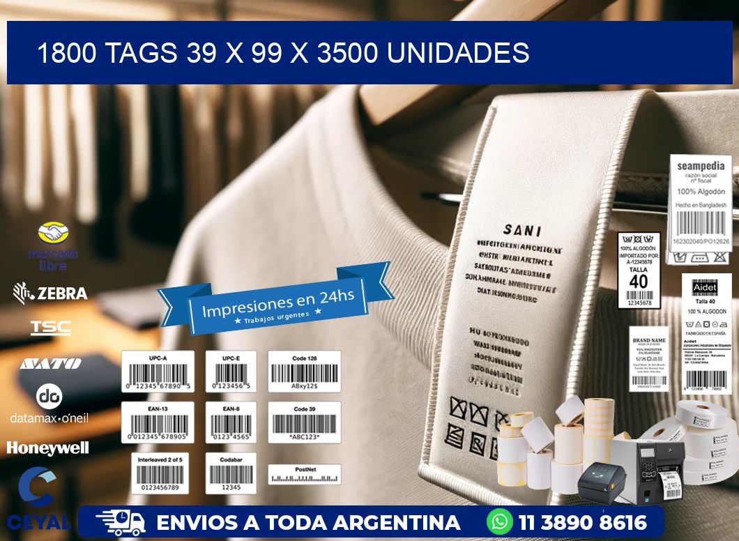 1800 TAGS 39 x 99 X 3500 UNIDADES