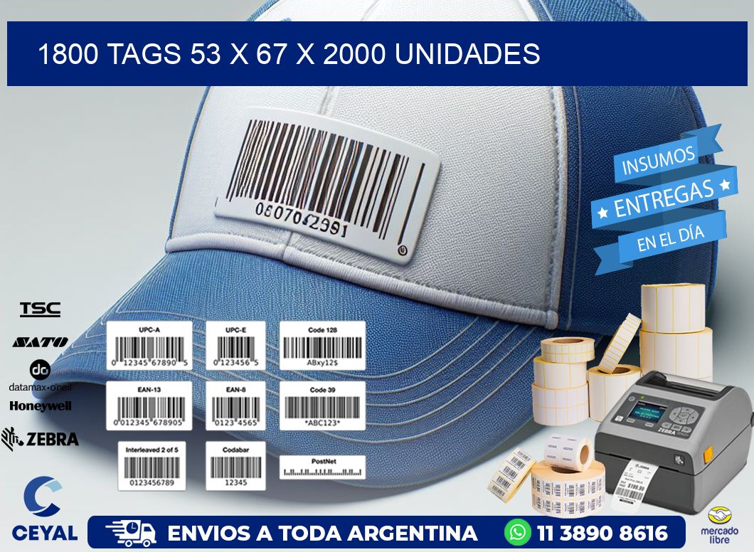 1800 TAGS 53 x 67 X 2000 UNIDADES