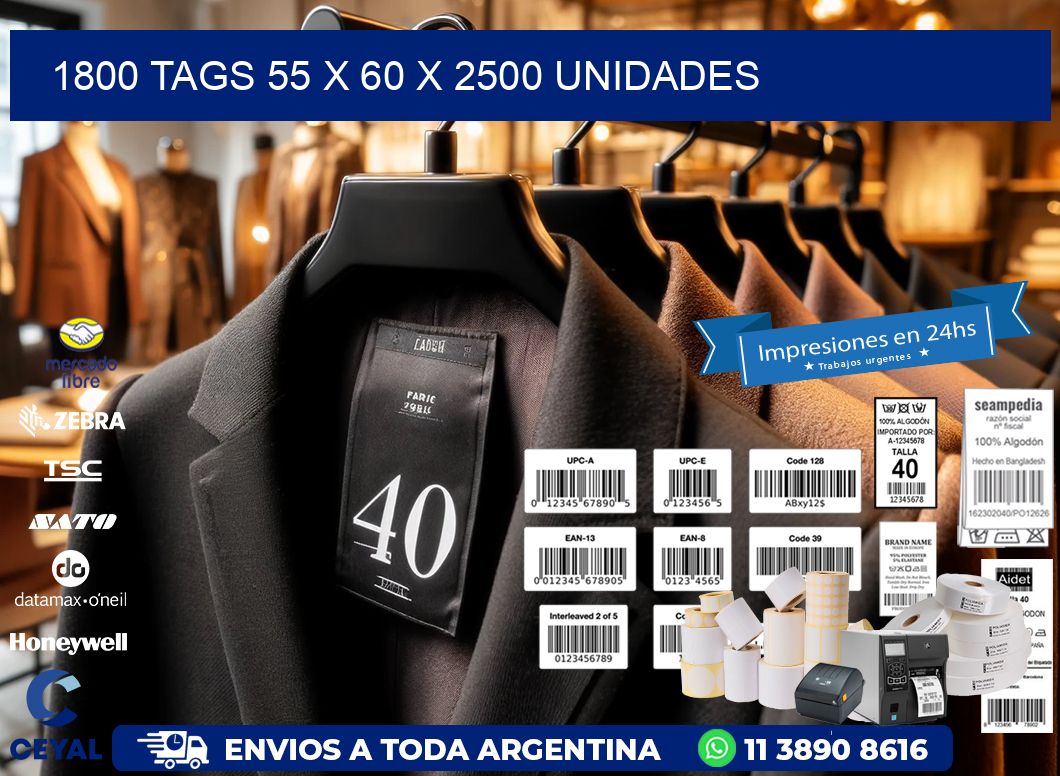 1800 TAGS 55 x 60 X 2500 UNIDADES