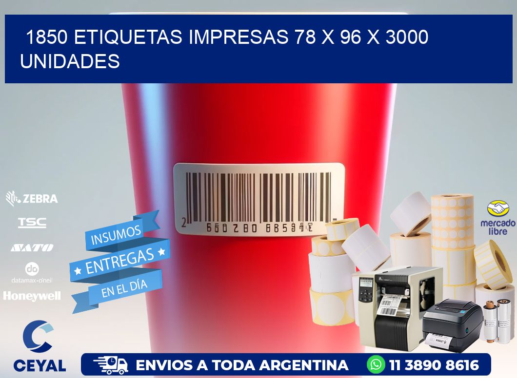 1850 ETIQUETAS IMPRESAS 78 x 96 X 3000 UNIDADES