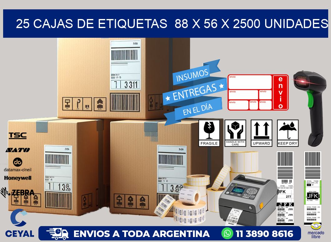 25 CAJAS DE ETIQUETAS  88 x 56 X 2500 UNIDADES