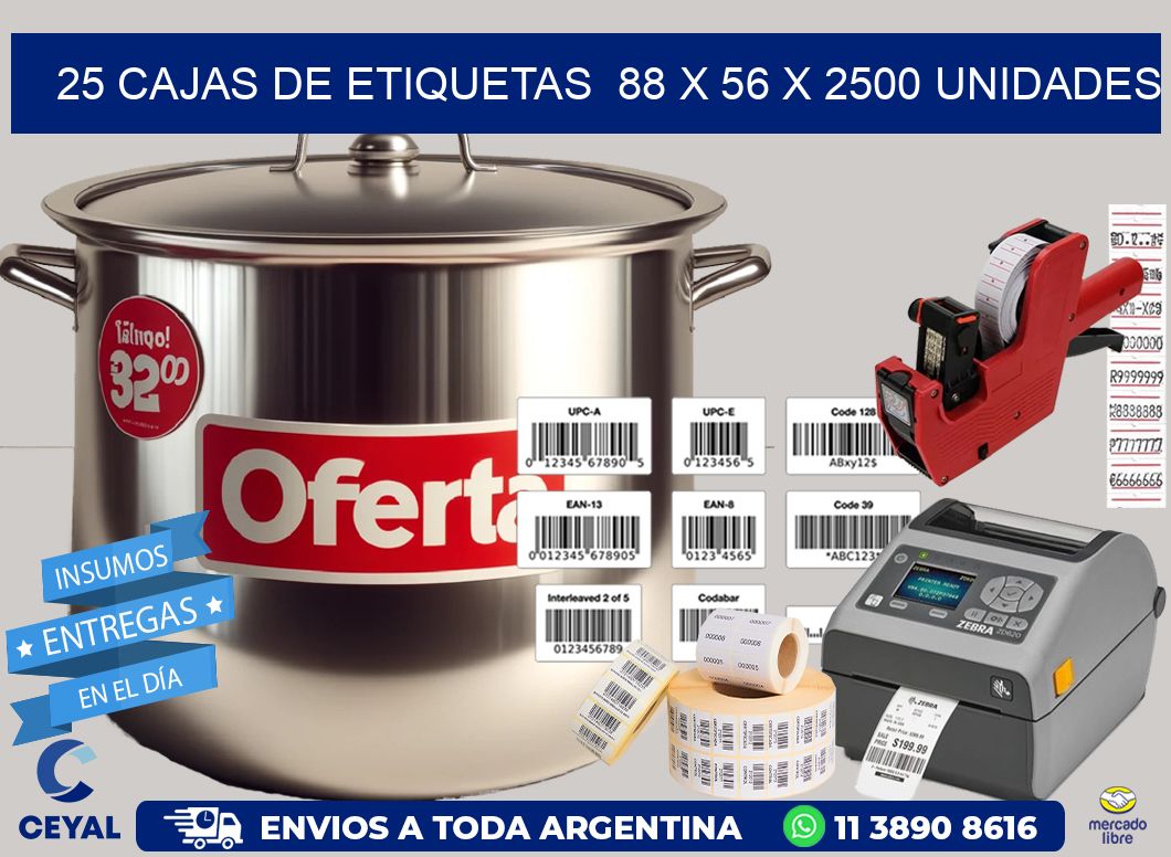 25 CAJAS DE ETIQUETAS  88 x 56 X 2500 UNIDADES