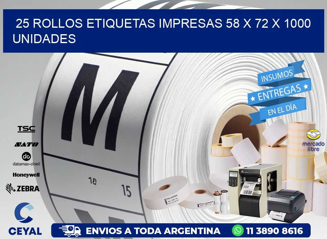 25 ROLLOS ETIQUETAS IMPRESAS 58 x 72 X 1000 UNIDADES