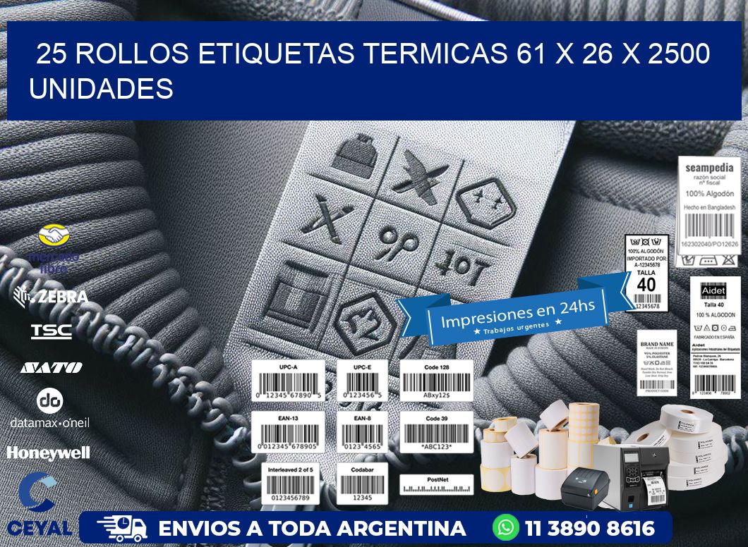 25 ROLLOS ETIQUETAS TERMICAS 61 x 26 X 2500 UNIDADES