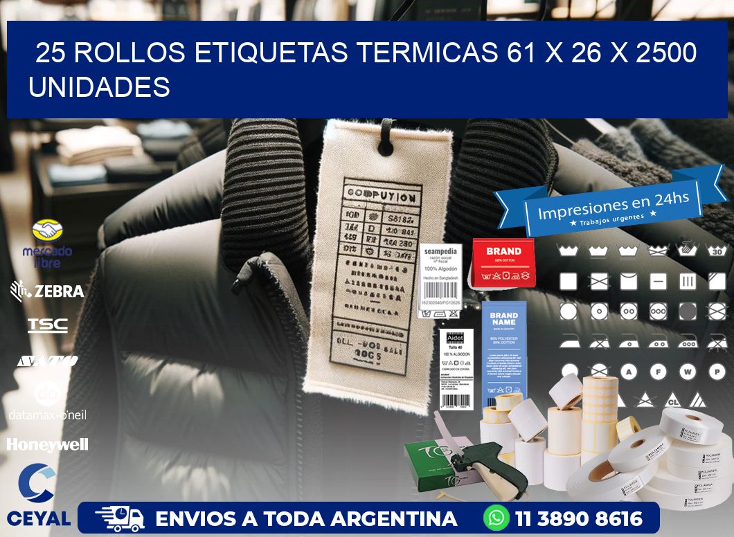 25 ROLLOS ETIQUETAS TERMICAS 61 x 26 X 2500 UNIDADES