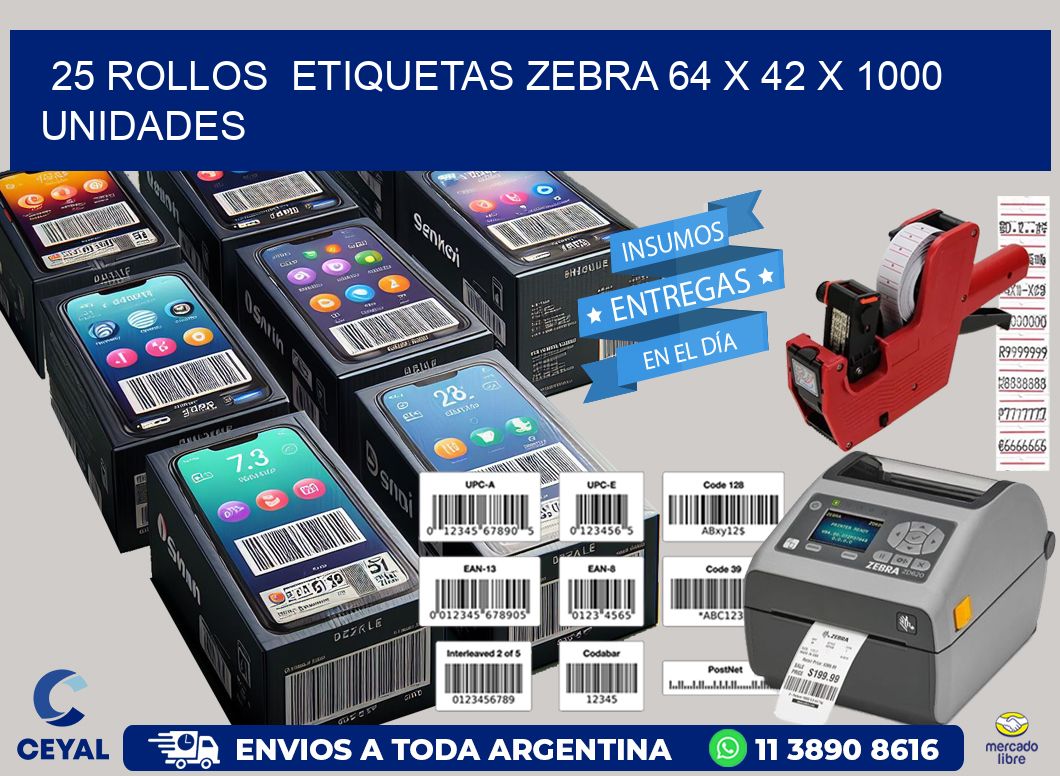 25 ROLLOS  ETIQUETAS ZEBRA 64 x 42 X 1000 UNIDADES