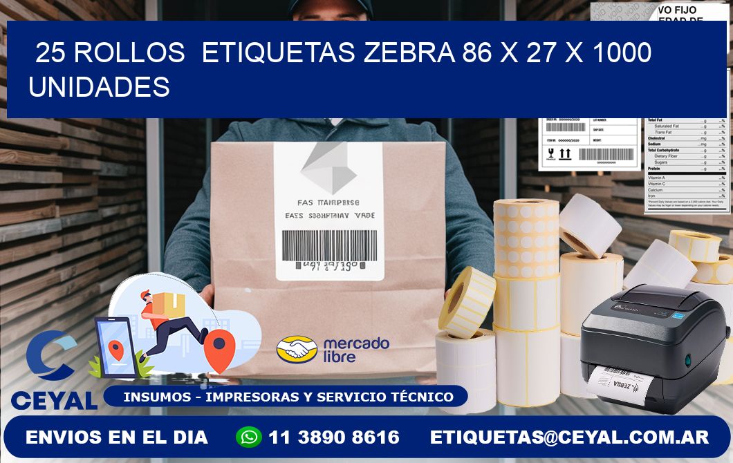 25 ROLLOS  ETIQUETAS ZEBRA 86 x 27 X 1000 UNIDADES