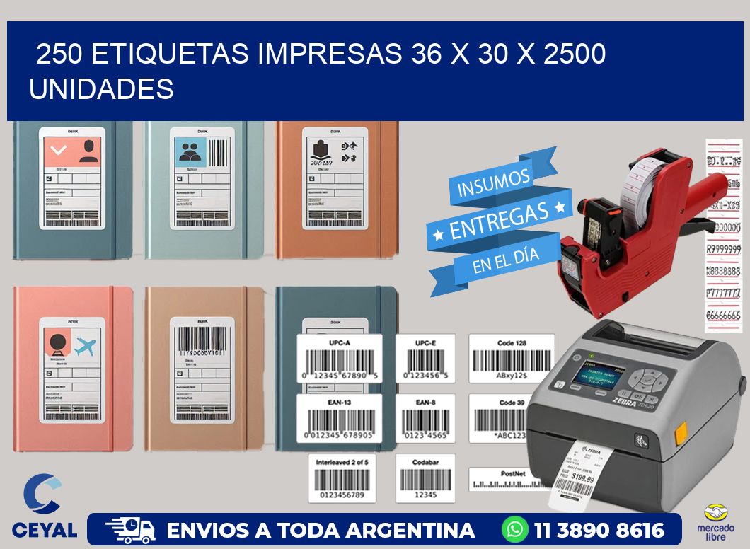 250 ETIQUETAS IMPRESAS 36 x 30 X 2500 UNIDADES