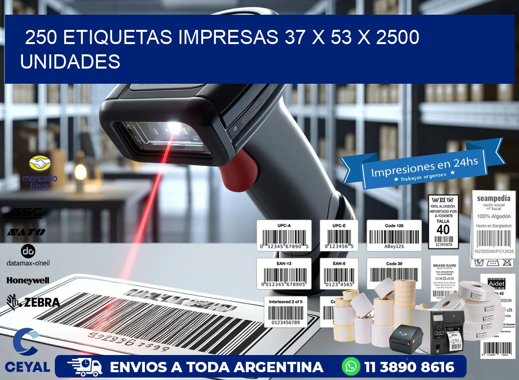 250 ETIQUETAS IMPRESAS 37 x 53 X 2500 UNIDADES