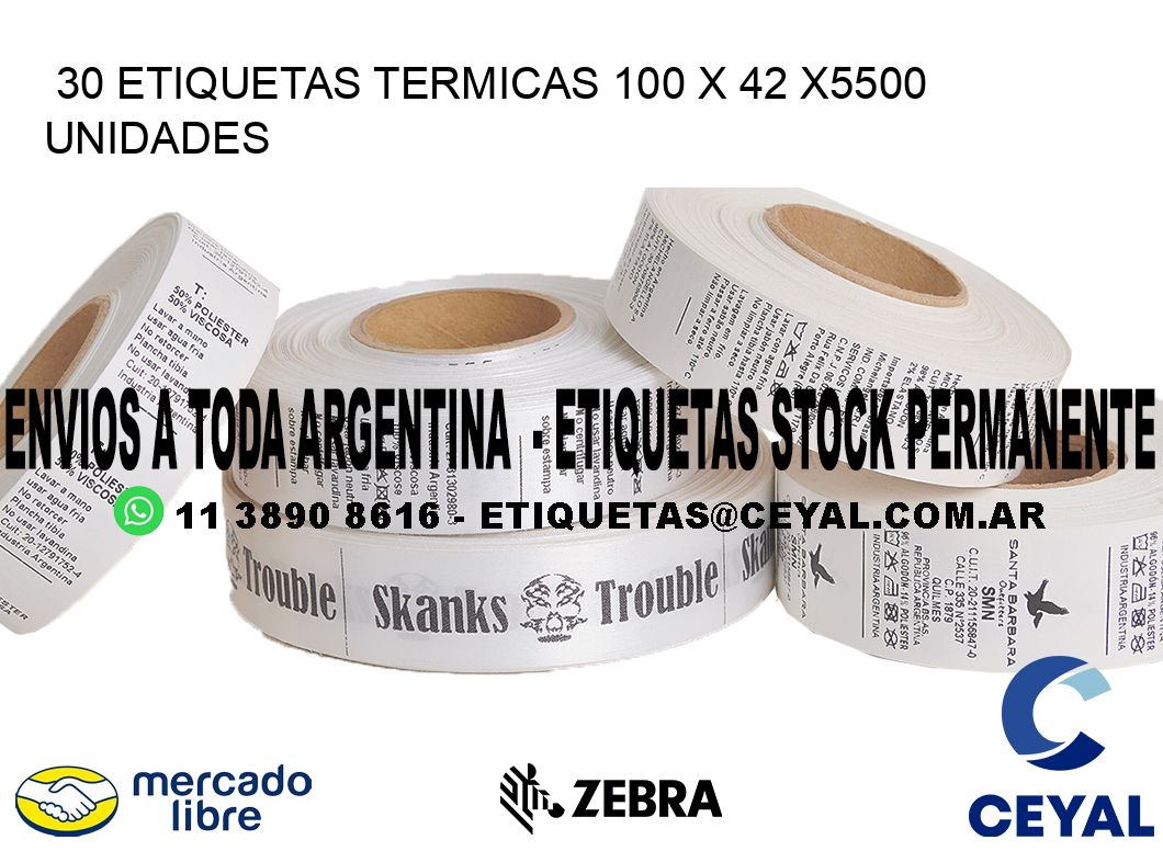 30 ETIQUETAS TERMICAS 100 x 42 X5500 UNIDADES