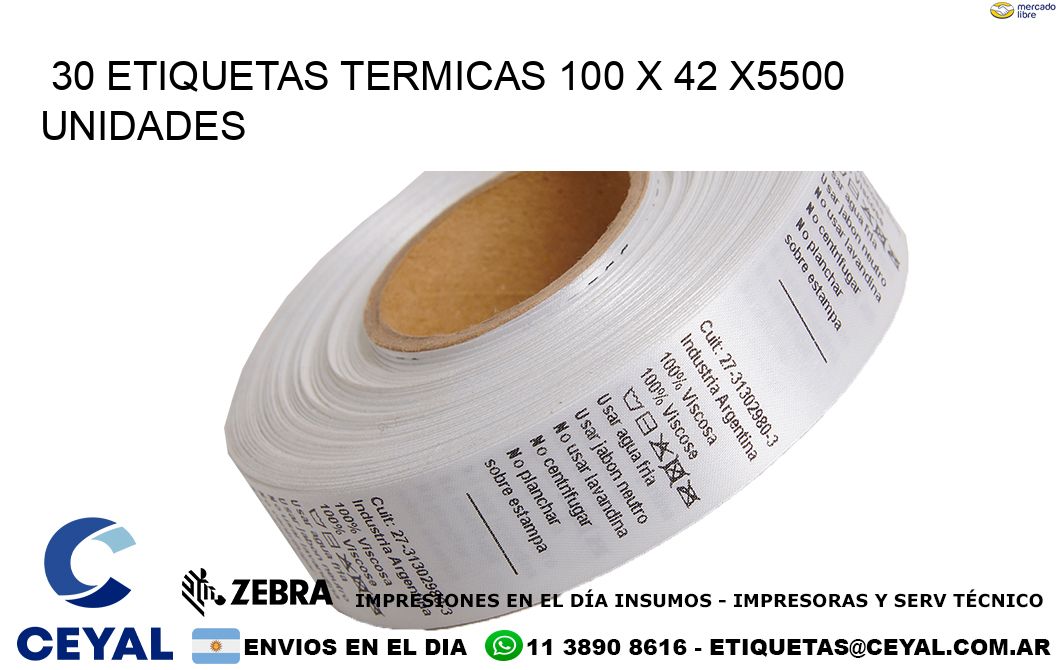 30 ETIQUETAS TERMICAS 100 x 42 X5500 UNIDADES