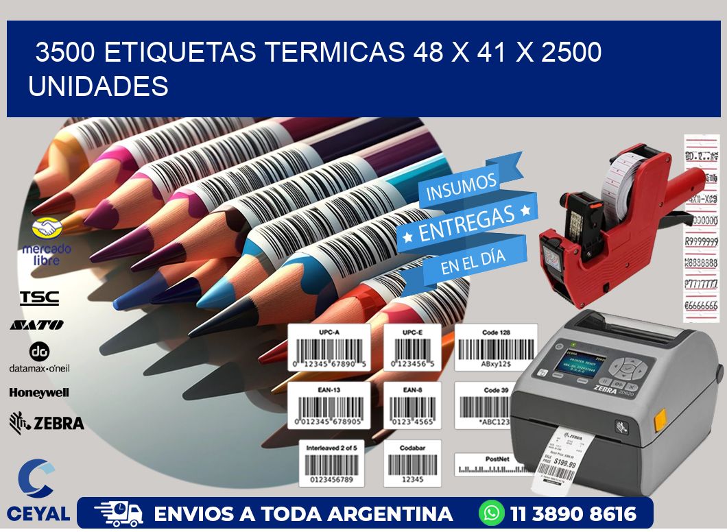 3500 ETIQUETAS TERMICAS 48 x 41 X 2500 UNIDADES