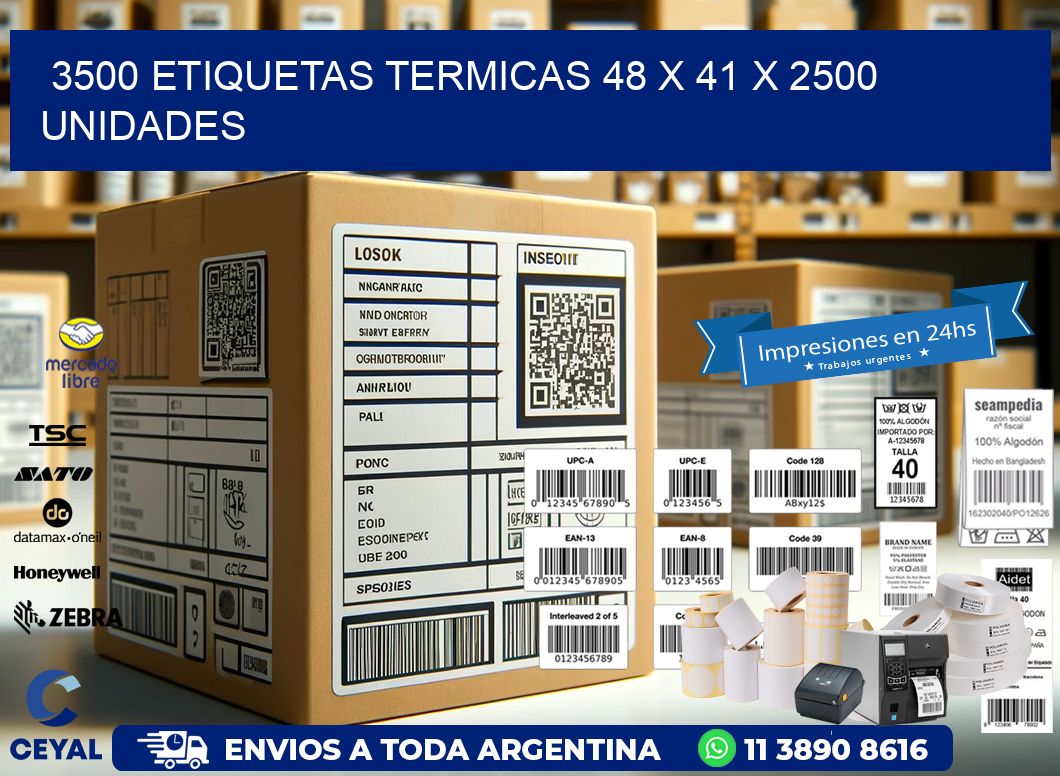 3500 ETIQUETAS TERMICAS 48 x 41 X 2500 UNIDADES